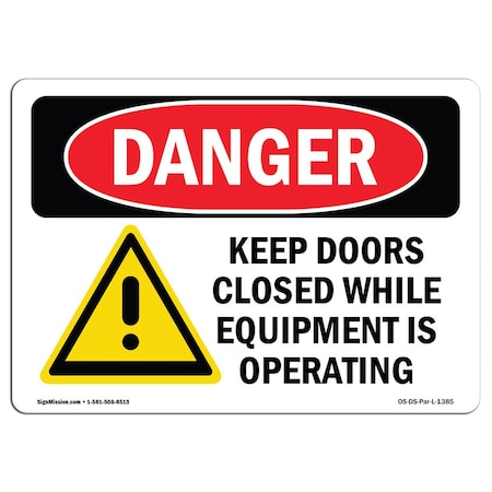 OSHA Danger, Keep Doors Closed While Equipment Operating, 7in X 5in Decal